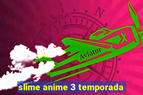 slime anime 3 temporada